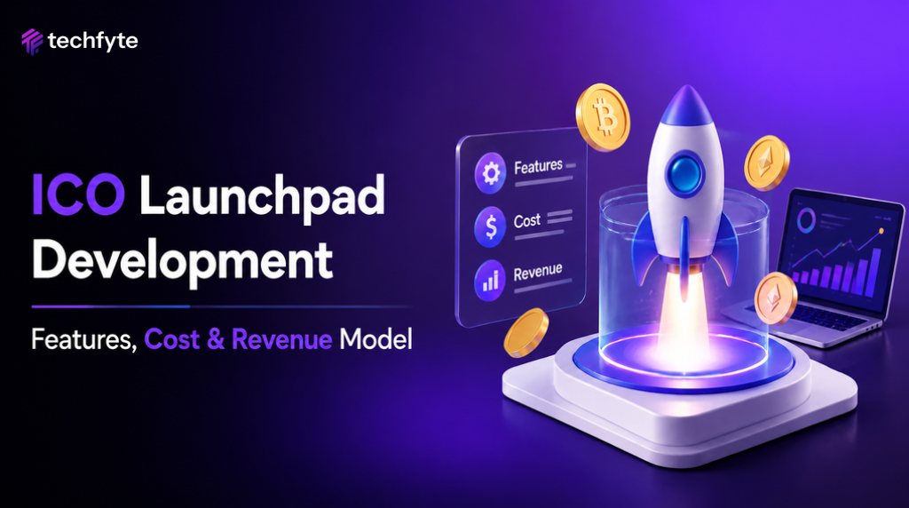 ICO Launchpad Development: Features, Cost & Revenue Model